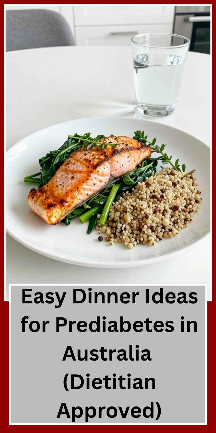 Easy Dinner Ideas for Prediabetes in Australia