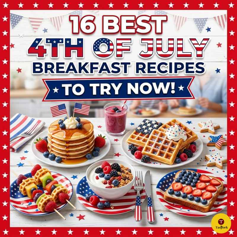 16 Best 4Th Of July Breakfast Recipes To Try Now