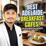 Best Breakfast Cafes in Adelaide