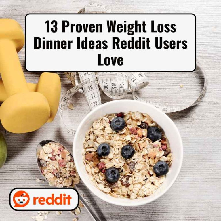 13 Proven Weight Loss Dinner Ideas Reddit Users Love