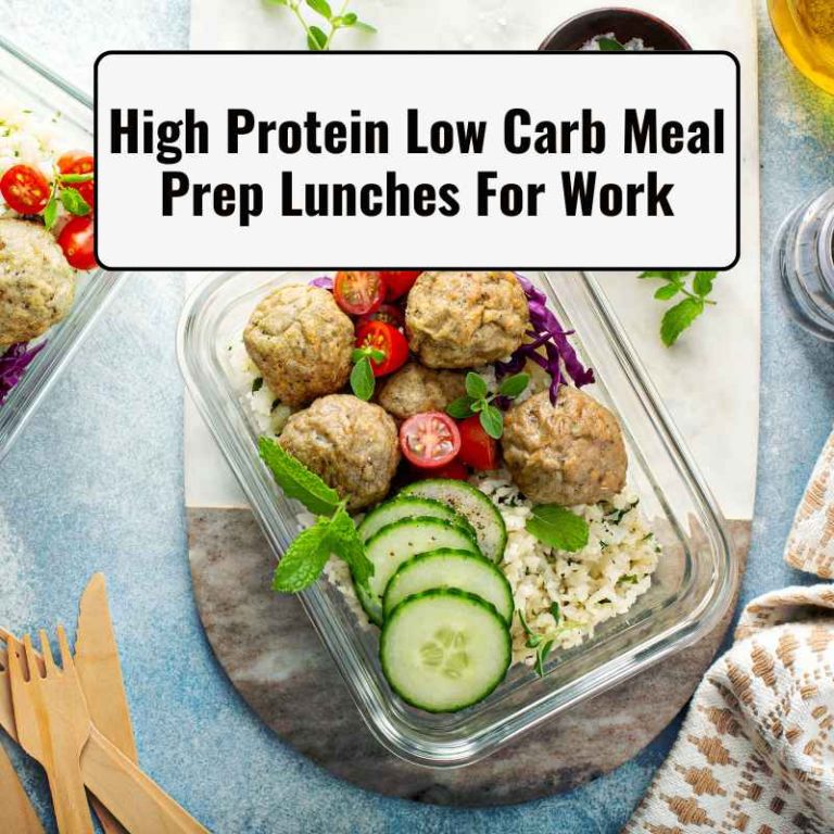 High Protein Low Carb Meal Prep Lunches For Work