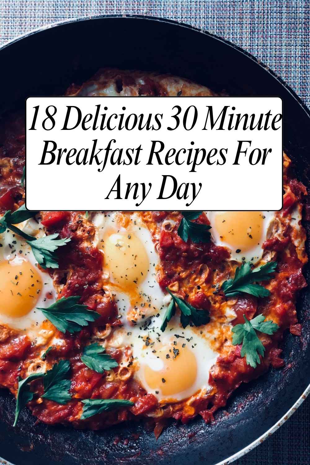 30 Minute Breakfast Recipes
