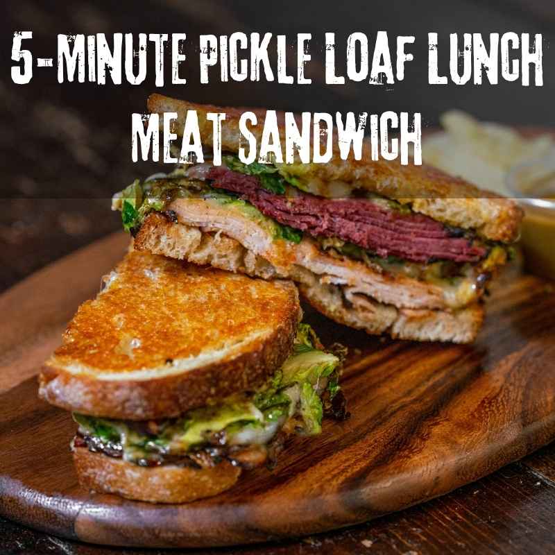 5-Minute Pickle Loaf Lunch Meat Sandwich