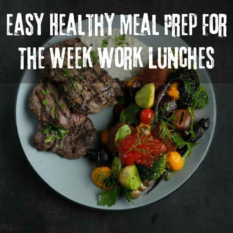 Easy Healthy Meal Prep For The Week Work Lunches