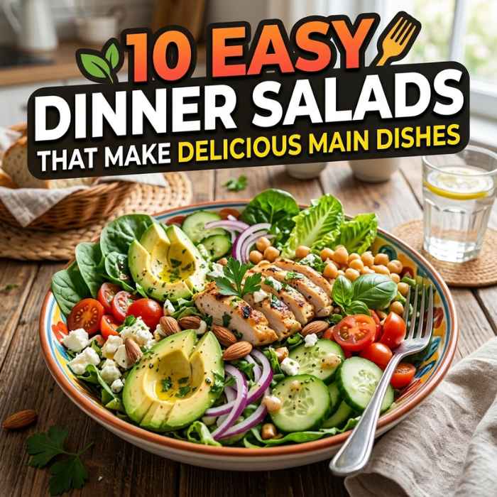 10 Easy Dinner Salads That Make Delicious Main Dishes